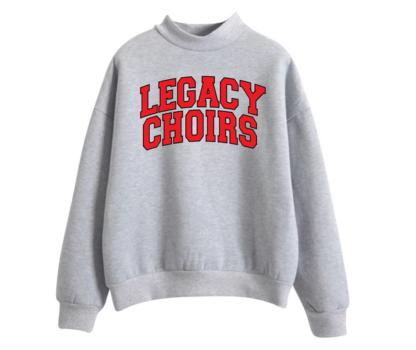 Legacy Choirs Gray Mockneck Sweatshirt